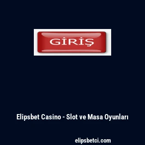Elipsbet Casino - Slot ve Masa Oyunları